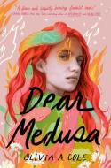Dear Medusa: (A Novel in Verse) di Olivia A. Cole edito da EMBER