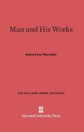 Man and His Works di Edward Lee Thorndike edito da Harvard University Press