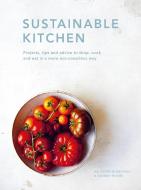 Sustainable Kitchen di Sadhbh Moore, Abi Aspen Glencross edito da White Lion Publishing