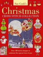 CHRISTMAS CROSS STITCH COLLECTION di SUE COOK edito da DAVID & CHARLES LTD