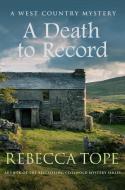 A Death to Record di Rebecca Tope edito da ALLISON & BUSBY