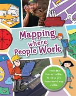 Mapping: Where People Work di Jen Green edito da Hachette Children's Group