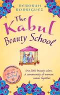 The Kabul Beauty School di Deborah Rodriguez edito da Little, Brown Book Group