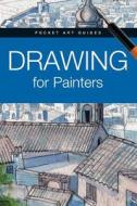 Drawing for Painters edito da Barron's Educational Series