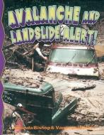 Avalanche and Landslide Alert! di Amanda Bishop, Vanessa Walker edito da Crabtree Publishing Company