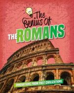 The Genius of the Romans di Izzi Howell edito da CRABTREE PUB