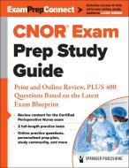 Cnor(r) Exam Prep Study Guide: Print and Online Review, Plus 400 Questions Based on the Latest Exam Blueprint di Springer Publishing Company edito da SPRINGER PUB