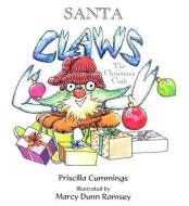 Santa Claws di Priscilla Cummings edito da Schiffer Publishing Ltd