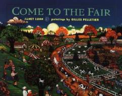 Come to the Fair di Janet Lunn edito da Tundra Books (NY)