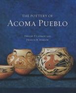 Pottery of Acoma Pueblo di Dwight P. Lanmon edito da Museum of New Mexico Press
