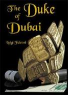 The Duke of Dubai di Luigi Falconi edito da Headline Books