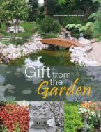 Gift from the Garden di Richard Merrick Jones, Connie Jones edito da RICHARD JONES