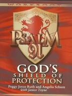 Psalm 91 Workbook: God's Shield of Protection di Peggy Joyce Ruth, Angelia Schum edito da Impact Christian Books