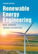 Renewable Energy Engineering di Nick Jenkins, Janaka Ekanayake edito da Cambridge University Press
