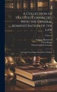 A Collection of Statutes Connected With the General Administration of the Law: Arranged According to the Order of Subjects; Volume 5 di Great Britain, William David Evans, Anthony Hammond edito da LEGARE STREET PR