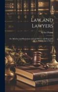 Law and Lawyers: Or, Sketches and Illustrations of Legal History and Biography [By A. Polson]. by A. Polson di Archer Polson edito da LEGARE STREET PR