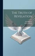 The Truth of Revelation di John Murray edito da LEGARE STREET PR