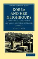 Korea and her Neighbours - Volume 2 di Isabella Bird edito da Cambridge University Press