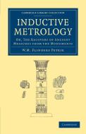 Inductive Metrology di William Matthew Flinders Petrie edito da Cambridge University Press