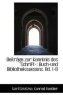 Beitr Ge Zur Kenntnis Des Schrift- di Karl Dziatzko edito da Bibliolife