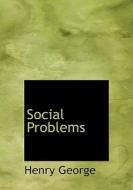 Social Problems di Henry George edito da Bibliolife
