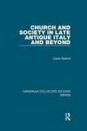 Church & Society In Late Antique Italy & di CLAIRE SOTINEL edito da Taylor & Francis