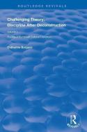 Challenging Theory: Discipline After Deconstruction di Catherine Burgass edito da Taylor & Francis Ltd