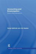 Accounting and Emancipation di Sonja Gallhofer, Professor Jim Haslam edito da Taylor & Francis Ltd