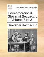 Il Decamerone Di Giovanni Boccaccio ... Volume 3 Of 3 di Professor Giovanni Boccaccio edito da Gale Ecco, Print Editions