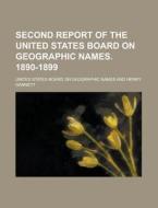 Second Report Of The United States Board di United States Board on Geographic Names edito da Rarebooksclub.com