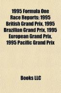 1995 Formula One Race Reports: 1995 Brit di Books Llc edito da Books LLC, Wiki Series