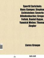 Sportif Zurichois: Hans Gamper, Stephan di Livres Groupe edito da Books LLC, Wiki Series