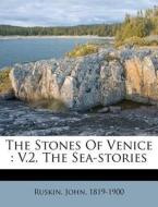 The V.2, The Sea-stories di John Ruskin edito da Nabu Press