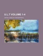 U.L.T Volume 1-4 di United Lodge of Theosophists edito da Rarebooksclub.com
