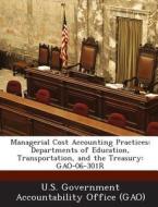 Managerial Cost Accounting Practices edito da Bibliogov