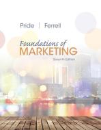 Foundations of Marketing di O. C. Ferrell, William M. Pride edito da Cengage Learning, Inc