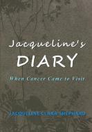 Jacqueline's Diary di Jacqueline Clara Shephard edito da Lulu.com