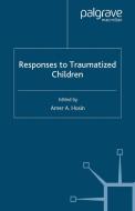 Responses to Traumatized Children edito da Palgrave Macmillan