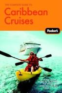 Fodor\'s The Complete Guide To Caribbean Cruises di Fodor Travel Publications edito da Ebury Press