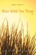 Positive Outlook from Therapy: From the Other Side of the Fence di James Stewart edito da AUTHORHOUSE