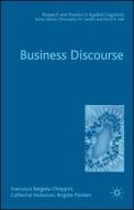 Business Discourse di Francesca Bargiela-chiappini, Catherine Nickerson, Brigitte Planken edito da Palgrave Usa
