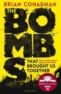 The Bombs That Brought Us Together di Brian Conaghan edito da Bloomsbury Publishing Plc