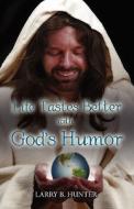 Life Tastes Better With God's Humor di #Hunter,  Larry B. edito da Publishamerica