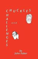 Chuckles and Challenges di John Faber edito da AUTHORHOUSE