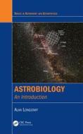 Astrobiology di Alan (Associate Lecturer in Astronomy and Earth Sciences Longstaff edito da Taylor & Francis Inc