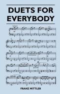 Duets for Everybody di Franz Mittler edito da Martindell Press
