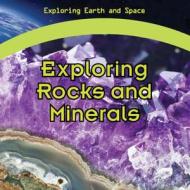 Exploring Rocks and Minerals di Greg Roza edito da PowerKids Press
