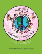 Buddies Against Bullies di Marissa Williamson & Cassidy Harriger edito da Xlibris