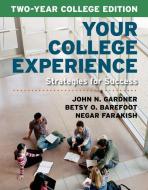 Your College Experience di John N. Gardner, Betsy O. Barefoot, Negar Farakish edito da Bedford/saint Martin's