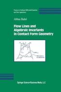 Flow Lines and Algebraic Invariants in Contact Form Geometry di Abbas Bahri edito da Springer-Verlag GmbH